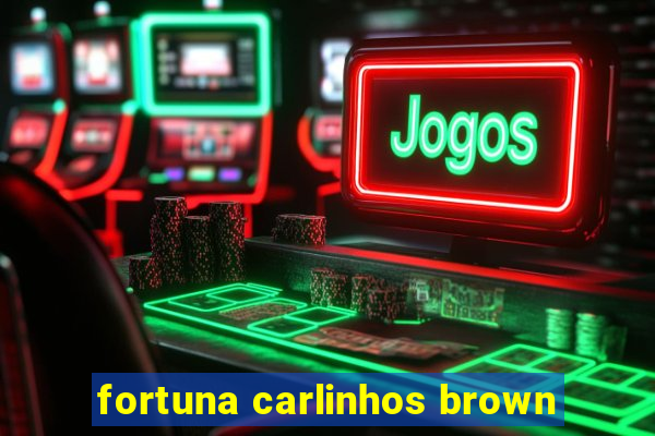 fortuna carlinhos brown